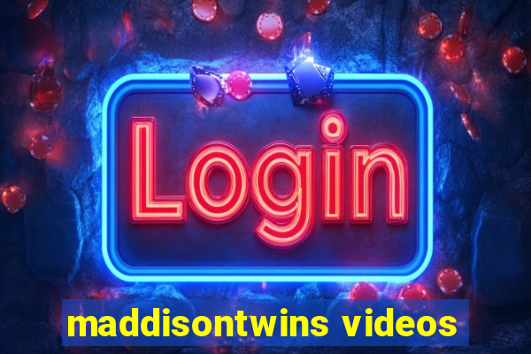 maddisontwins videos